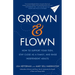 Grown and Flown: How to Support Your Teen, Stay Close as a Family, and Raise Independent Adults