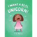 I Want a REAL Unicorn!