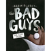 Bad Guys in One Last Thing