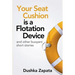 Your Seat Cushion Is A Flotation Device: and other buoyant short stories