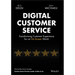 Digital Customer Service: Transforming Customer Experience for an On-Screen World