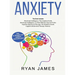 Anxiety: How to Retrain Your Brain to Eliminate Anxiety, Depression and Phobias Using Cognitive Behavioral Therapy, and Develop Better Self-Awareness
