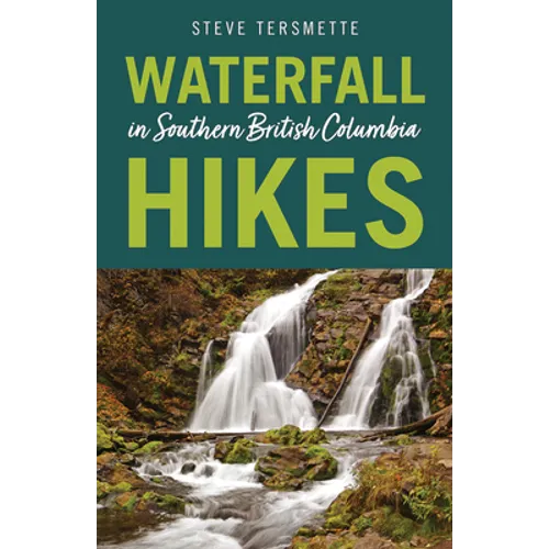 Waterfall Hikes in Southern British Columbia