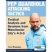 Pep Guardiola Attacking Tactics - Tactical Analysis and Sessions from Manchester City's 4-3-3