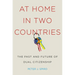 At Home in Two Countries: The Past and Future of Dual Citizenship