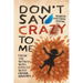 Don't Say Crazy to Me: From the Woman Who Danced with Frank Sinatra