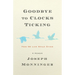 Goodbye to Clocks Ticking: How We Live While Dying
