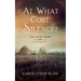 At What Cost, Silence?: The Texian Trilogy, Book 1
