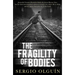 The Fragility of Bodies
