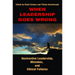 When Leadership Goes Wrong Destructive Leadership, Mistakes, and Ethical Failures