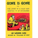 Gone Is Gone: Or the Story of a Man Who Wanted to Do Housework