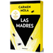 Las Madres (Edición Limitada Cantos Pintados) / The Mothers (Limited Edition Sprayed Edges)
