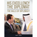 His Excellency: The Diplomat from humble beginnings in Beirut, Lebanon to the Halls of Diplomacy