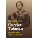 Harriet Tubman: A Reference Guide to Her Life and Works