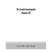 The Jewish encyclopedia: a descriptive record of the history, religion, literature, and customs of the Jewish people from the earliest times to