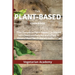 The Plant-Based Diet Cookbook: The Complete Plant-Based CookBook with Delicious Recipes and a Fast 3-Weeks Meal Plan Program to Burn Fat