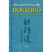 Dokkodo. The Way of Walking Alone: Discover self-discipline and personal mastery through the ancestral wisdom of the samurai.