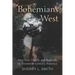 Bohemians West: Free Love, Family, and Radicals in Twentieth-Century America