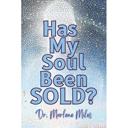 Has My Soul Been Sold?