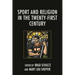 Sport and Religion in the Twenty-First Century