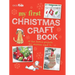 My First Christmas Craft Book: 35 Fun Festive Projects for Children Aged 7+