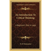 An Introduction To Critical Thinking: A Beginner's Text In Logic
