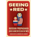 Seeing Red: Russian Propaganda and American News