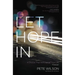 Let Hope in: 4 Choices That Will Change Your Life Forever