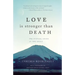 Love Is Stronger Than Death: The Mystical Union of Two Souls