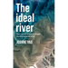 The Ideal River: How Control of Nature Shaped the International Order