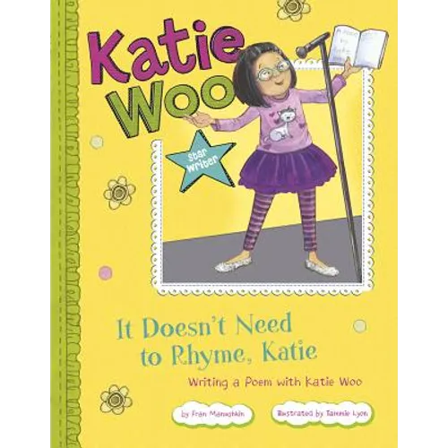 It Doesn't Need to Rhyme, Katie: Writing a Poem with Katie Woo