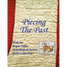 Piecing the Past: With the Rogue Valley Genealogical Society Quilt Collection
