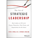 The Art of Strategic Leadership: How Leaders at All Levels Prepare Themselves, Their Teams, and Organizations for the Future