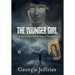 The Younger Girl: A Historical Thriller Based on a True Crime