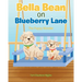 Bella Bean on Blueberry Lane: The Puppy Wonder