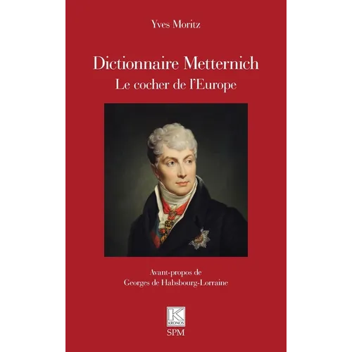 Dictionnaire Metternich: Le cocher de l'Europe