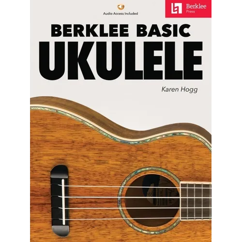 Berklee Basic Ukulele - Book with Online Audio by Karen Hogg