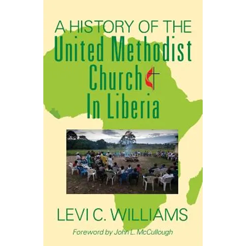 A History of the United Methodist Church in Liberia