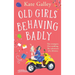 Old Girls Behaving Badly