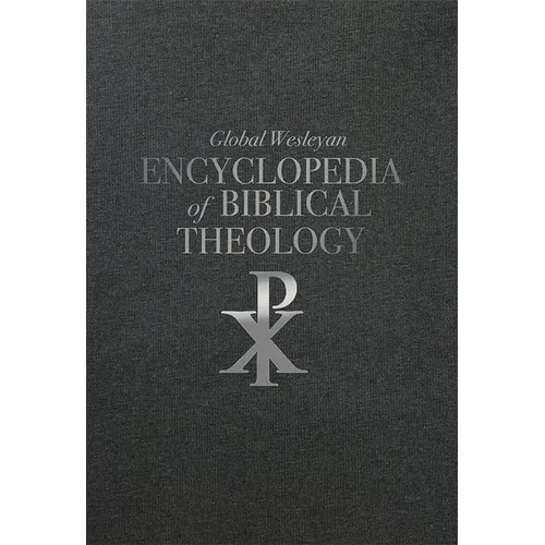 Global Wesleyan Encyclopedia of Biblical Theology