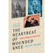 The Heartbeat of Wounded Knee (Young Readers Adaptation): Life in Native America