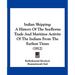 Indian Shipping: A History Of The Sea-Borne Trade And Maritime Activity Of The Indians From The Earliest Times (1912)