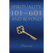 Spirituality 101-601 and Beyond