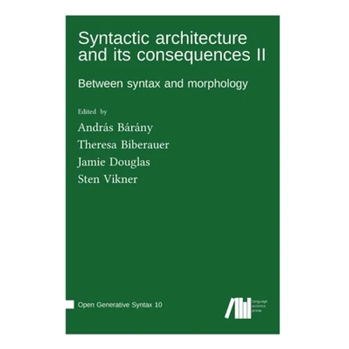 Syntactic architecture and its consequences II
