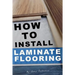 How To Install Laminate Flooring