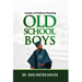 OLD School BOYS: Insides of Political Gaming
