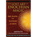 The Lost Art of Enochian Magic: Angels, Invocations, and the Secrets Revealed to Dr. John Dee [With CD (Audio)]