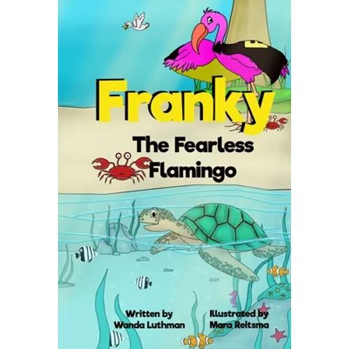 Franky the Fearless Flamingo
