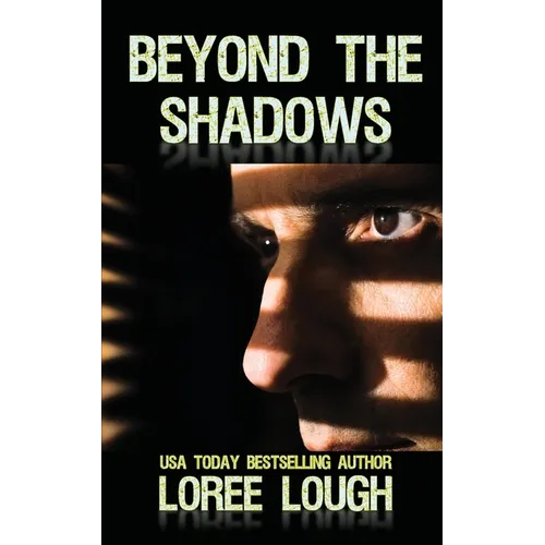 Beyond the Shadows