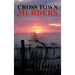 Cross Town Murders